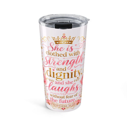 Copy of 20oz Inspirational Tumbler — "She Is Clothed with Strength and Dignity" Christian Verse Travel Mug