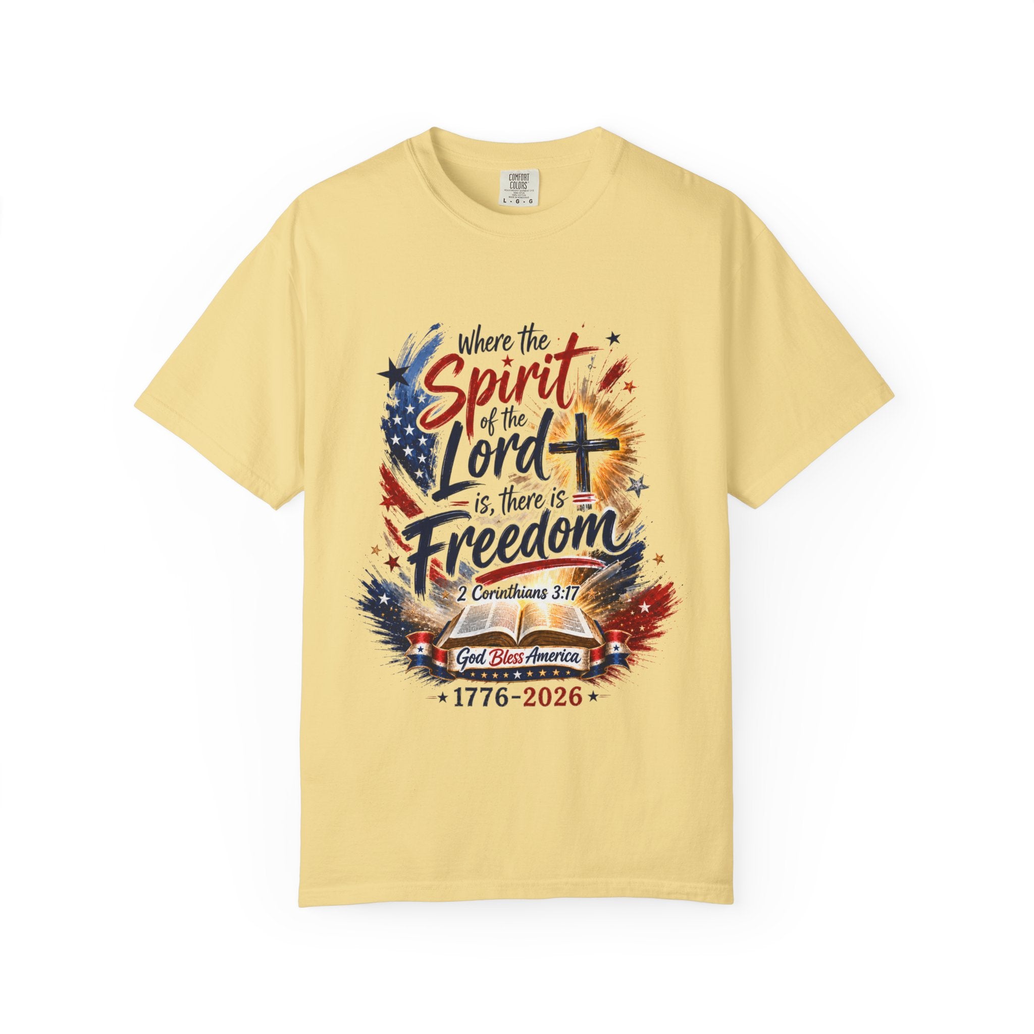 Where the Spirit of the Lord is Freedom T-shirt | Patriotic Christian 1776-2026