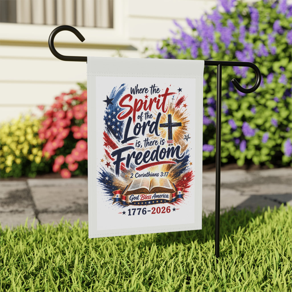 Patriotic Christian Garden Flag — "Where the Spirit of the Lord is, there is Freedom" (2 Corinthians 3:17) 1776-2026
