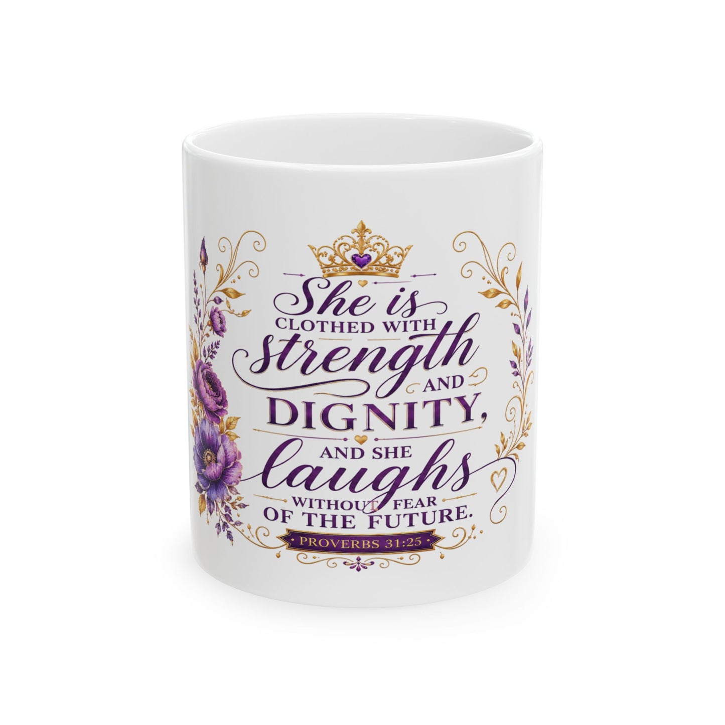 She Is Clothed with Strength & Dignity Ceramic Mug – Proverbs 31 Inspirational Coffee Cup