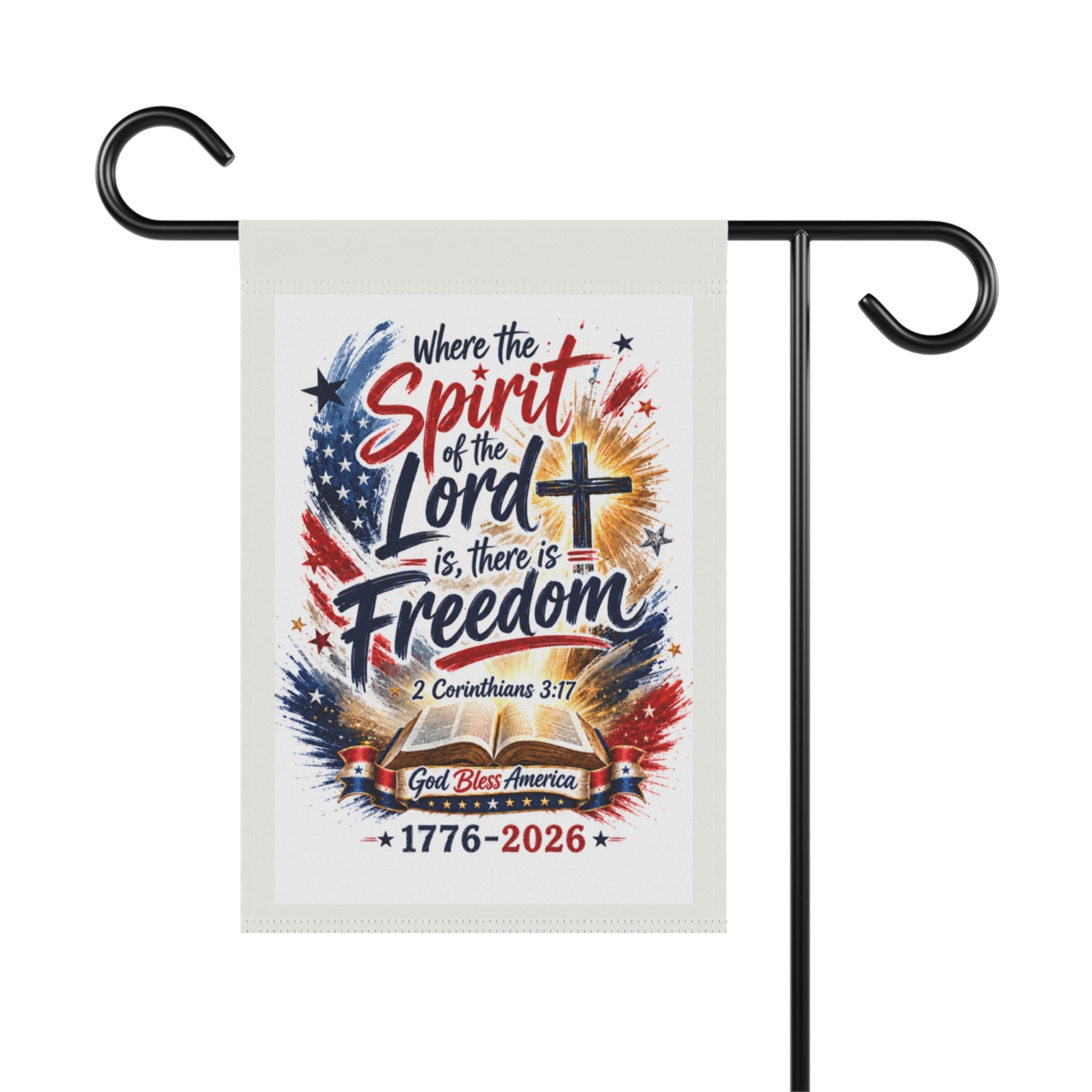 Patriotic Christian Garden Flag — "Where the Spirit of the Lord is, there is Freedom" (2 Corinthians 3:17) 1776-2026