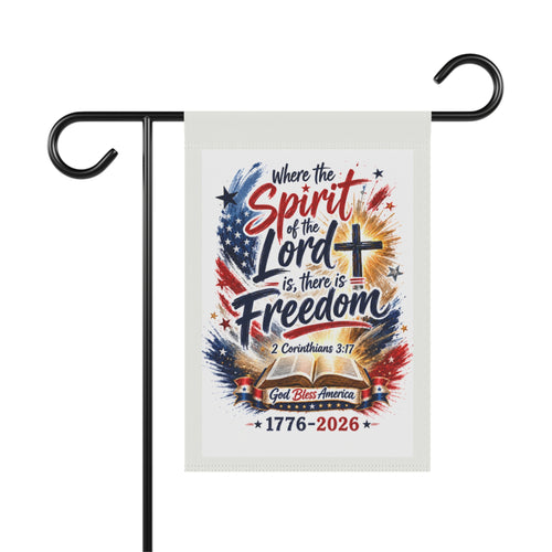 Patriotic Christian Garden Flag — "Where the Spirit of the Lord is, there is Freedom" (2 Corinthians 3:17) 1776-2026