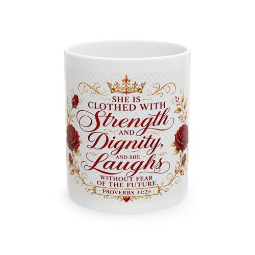 Red She Is Clothed with Strength & Dignity Ceramic Mug – Proverbs 31 Inspirational Coffee Cup